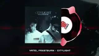 VRTEI, FRXSTBURN - Citylight (2026)