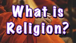 What is Religion?