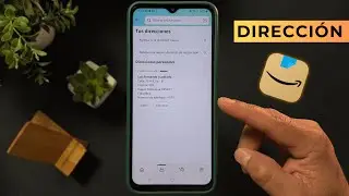 C&oacute;mo Agregar una Direcci&oacute;n de Env&iacute;o a Amazon desde el Celular - 2025