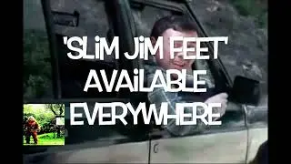Slim Jim Feet