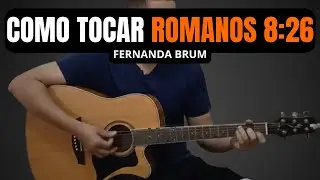 🎸 Romanos 8:26 no Violão | Aula Fácil – Fernanda Brum