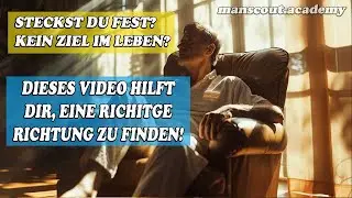 Wie Fokus die Welt ver&auml;ndert: Weg zum pers&ouml;nlichen Wachstum - Manscout Academy Zielsetzungstipps