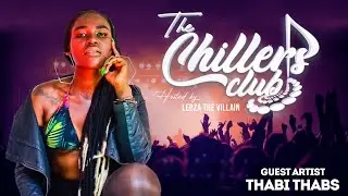 The Chillers Club-S01E05-feat Guest DJ Thabi Thabs