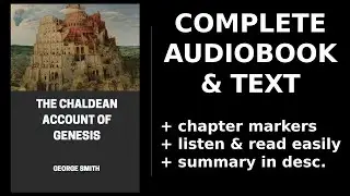 The Chaldean Account of Genesis ⭐ By George Smith. FULL Audiobook