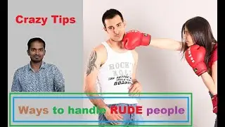 How to deal with rude people(Personality Development) - MUST Watch