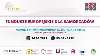 FUNDUSZE EUROPEJSKIE DLA SAMORZĄDÓW - Webinarium ONLINE