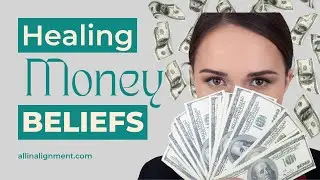 Healing Money Beliefs