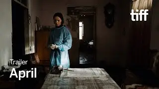 APRIL Trailer | TIFF 2025
