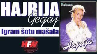 Hajrija Gegaj - Igram sotu masala - (Audio 1999)HD
