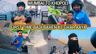 First Time Badi Bahan Ke Ghar Ja Rahe | Mumbai To Khopoli By Road | Good Experience | Family Vlog