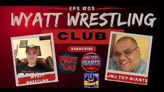 Wyatt Wrestling presents Episode 5 Conversation with J&J Toy Giants!!!!