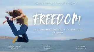 Freedom - Clip coll&egrave;ge Lakanal Aubagne