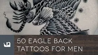 50 Eagle Back Tattoos For Men