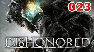 Dishonored - Die Rettung! - 023 - Deutsch - CTekk
