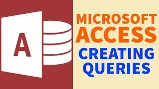 Creating Queries | Microsoft Access | Study Help For All