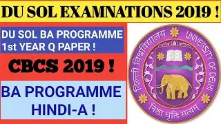 DU SOL Q. PAPER 1st YEAR BA PROGRAMME HINDI-A 2019! DU SOL& REGULAR CBCS EXAMNATIONS 2019!