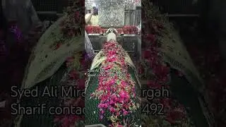 Hazrat Saiyed Ali Mira Datar (R.a) Dargah Sharif  Khadim  Moallim Saiyed zaid Duaa Go Dargah Sharif