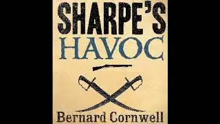 Sharpe's Havoc Audiobook Book 7 Part 1 of 2