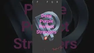 Deep Purple Perfect Strangers 🎸🎸