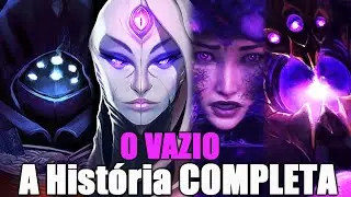 A HIST&Oacute;RIA COMPLETA E EXPLICADA DO VAZIO DE LEAGUE OF LEGENDS!