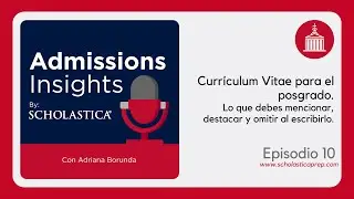 Ep. 10 - Currículum Vitae para el posgrado. Lo que debes mencionar, destacar y omitir al escribirlo.