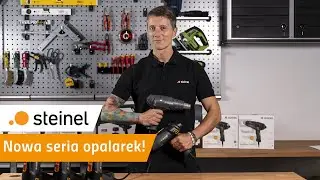 Nowa seria opalarek marki Steinel