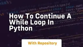 how to continue a while loop in python