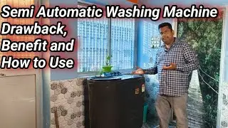 Semi Automatic Washing Machine Full Guide in Hindi &ndash; Pros, Cons & How To Use