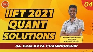 IIFT 2021 Quant Solutions | Ekalavya Championship | IIFT 2022 | 2IIM CAT Preparation