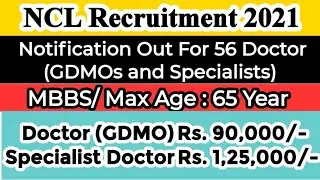 NCL Recruitment 2021 : 56 Doctor #GDMOs #Specialists #ncl_recruitment_2021 #MBBS_Jobs #Doctor_Jobs