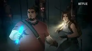 Tomb Raider: The Legend of Lara Croft | Official Trailer | Netflix