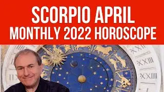 Scorpio April 2022 Monthly Horoscope & Astrology