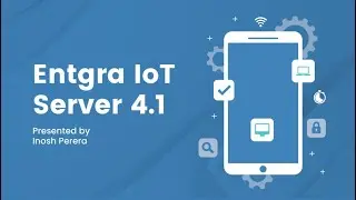 Entgra IoT Server 4.1: New Features for Mobile Device Management