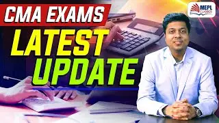 CMA Exams Latest Updates | Must Watch | Mohit Agarwal