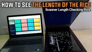 Scanner से चावल Length कैसे चैक की जाती हैं | चावल की लम्बाई कैसे चैक करें |How To Checking Length