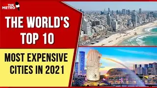 Check out the World&rsquo;s 10 Most Expensive cities 2021!