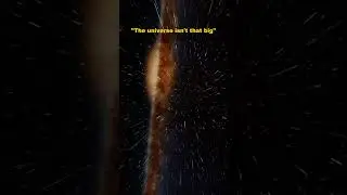 The universe isn't that big!!