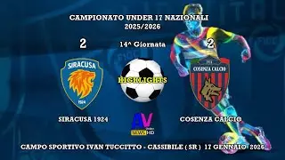HIGHLIGHTS  SIRACUSA - COSENZA  UNDER 17  NAZIONALI  2025/2026