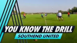 4 v 2 Possession Challenge  | You Know The Drill - Southend United