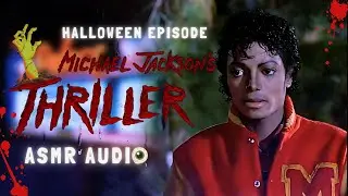 Halloween Night (Thriller) - Michael Jackson | ASMR [Personal Attention] [M4F] [Storyline]