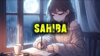 Sahiba Lyrics - Aditya Rikhari saahiba, samandar  (6/100) 