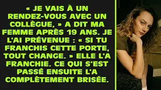 « Je vais à un rendez-vous avec un collègue », a dit ma femme après 19 ans. Je l'avais prévenue...