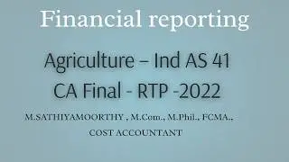 Agriculture &ndash; Ind AS 41 | CA Final | Tamil Explanation - 8  RTP nov 2022