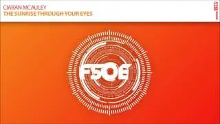 Ciaran McAuley - The Sunrise Through Your Eyes [FSOE 482]