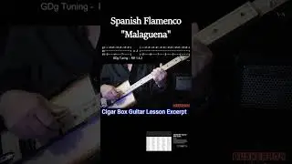 Spanish Flamenco Cigar Box Guitar - Malaguena Riffs 1 & 2 link to Full Lesson in the Description