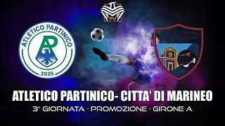 ATLETICO PARTINICO vs CITTÀ DI MARINEO CALCIO | PROMOZIONE - GIRONE A - 3ª GIORNATA 