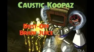 Caustic Koopaz - Dust-Off Brain Juice