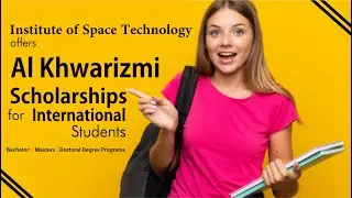 Al Khwarizmi Scholarships | for Foreign Students | BS/MS/PhD | Admissions Fall 2022