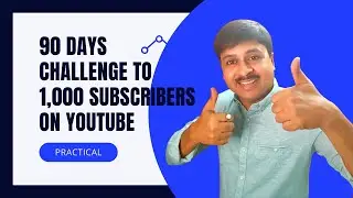 90 Days Challenge To 1000 Subscribers On YouTube | How to make your YouTube channel grow quickly
