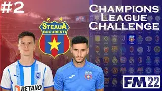 FM22 | Champions League Challenge | #2 | LOANS, LOANS, LOANS! | Steaua Bucharest